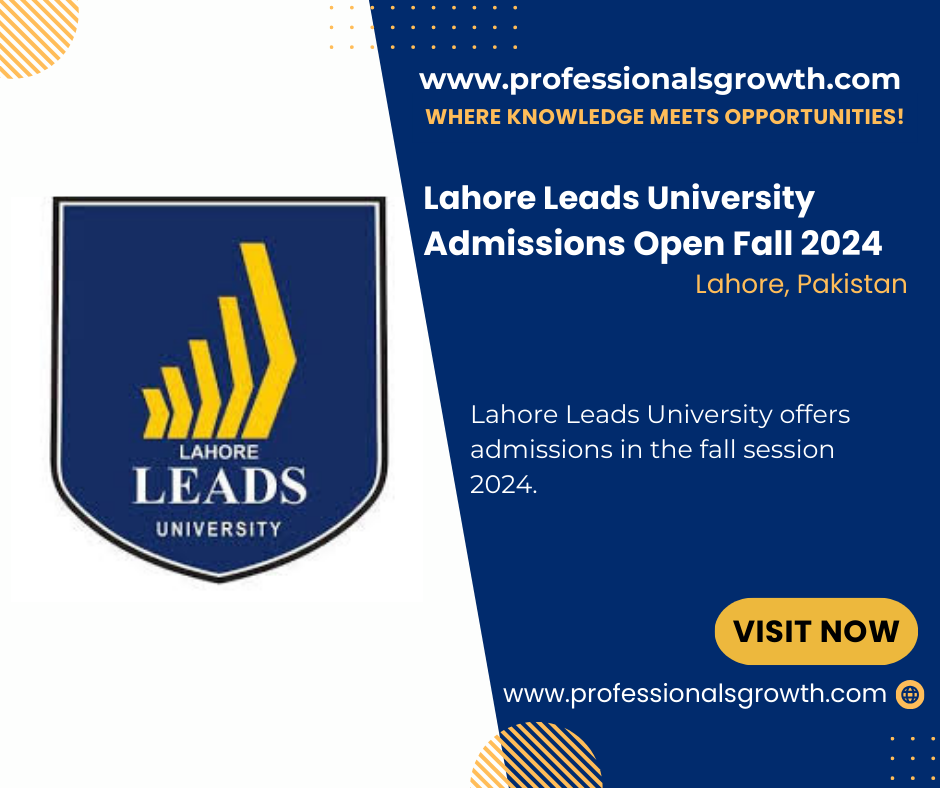 Lahore Leads University – Admissions Open Fall 2024