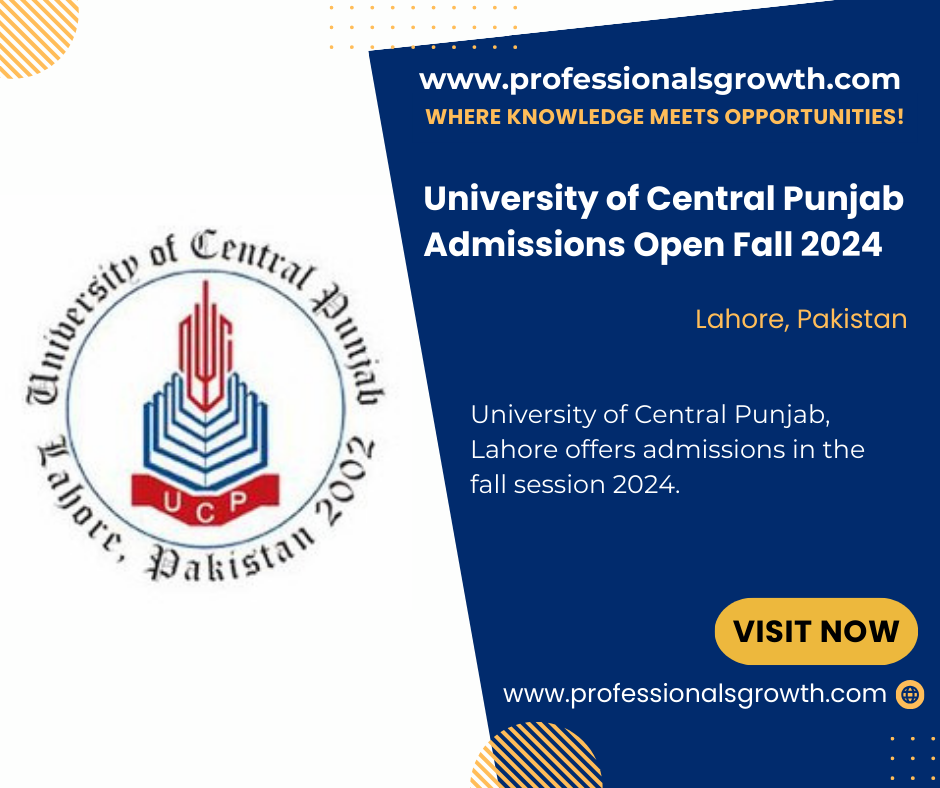 University of Central Punjab, Lahore – Admissions Open Fall 2024