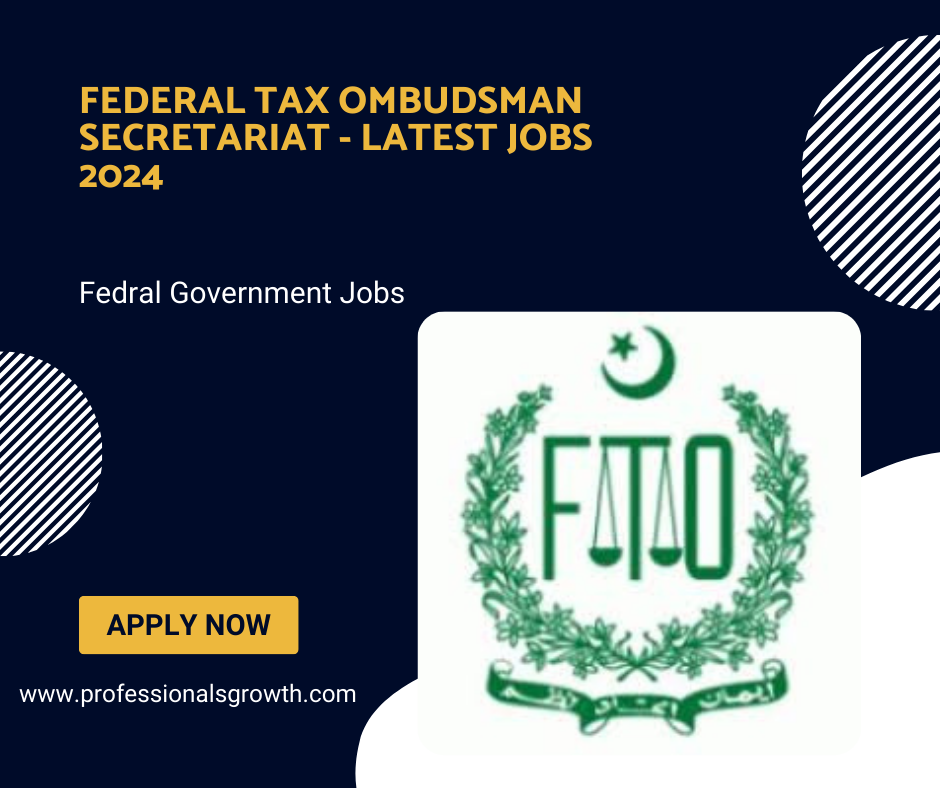 Federal Tax Ombudsman Secretariat – Latest Jobs 2024 – Federal Government 