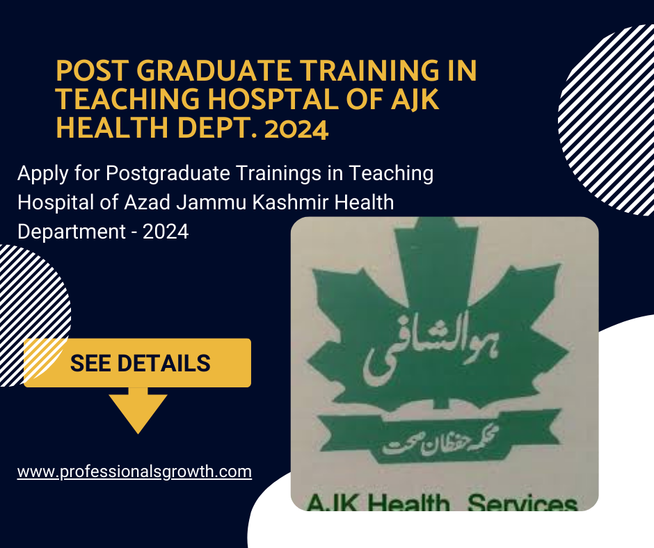 Post Graduate Trainings in Teaching Hospital of Azad Jammu & Kashmir – Health Department – 2024