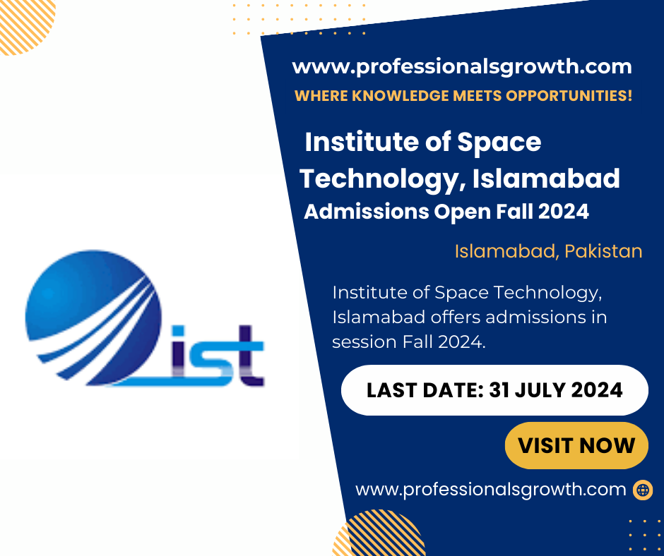 IST – Institute of Space Technology, Islamabad – Admissions Open Fall 2024